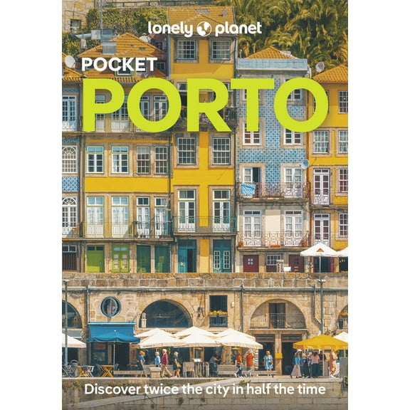 Pocket Guide Lonely Planet Pocket Porto: Detailed Itineraries Travel Like a Local Insider Tips Covers Ribeira, Aliados, Vila Nova de , (Paperback)