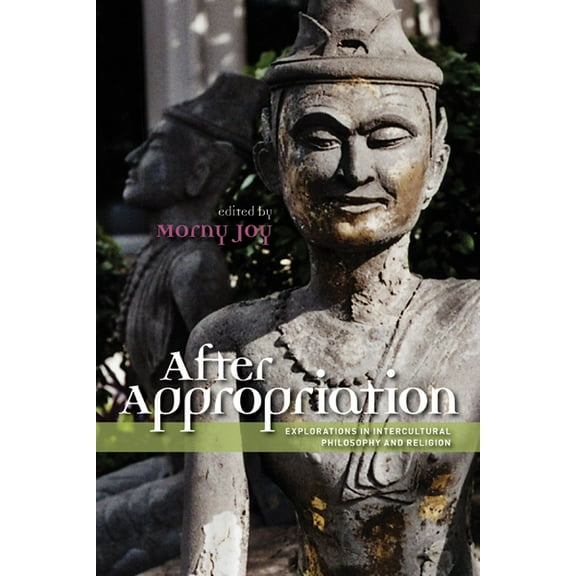 After Appropriation: Explorations in Intercultural Philosophy and Religion, (Paperback)