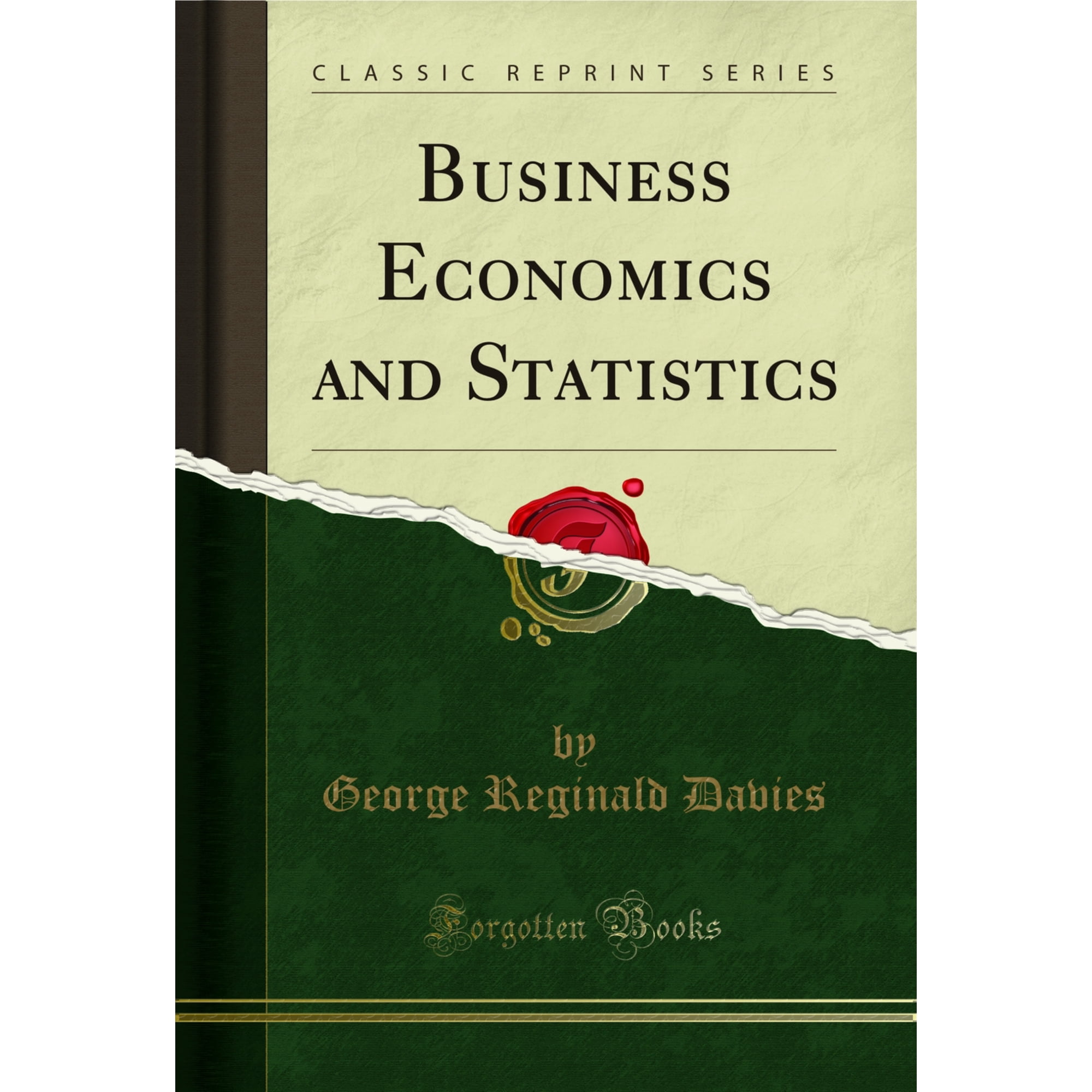 Business Economics and Statistics (Classic Reprint)