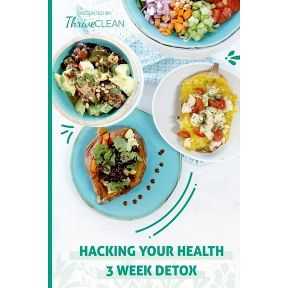 Hacking Your Health: 3 Week Detox, (Paperback)