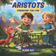 Aristots: Philosophy for Kids Friendship Fun Fair: An Aristots Adventure About Sharing, Empathy, and What Makes a Game Fun for Everyone, (Paperback)
