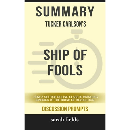 Summary: Tucker Carlson's Ship of Fools - eBook