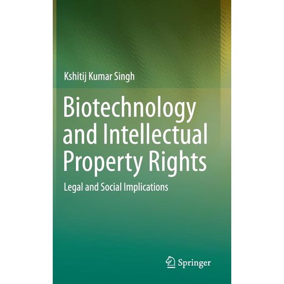 Biotechnology and Intellectual Property Rights: Legal and Social Implications, (Hardcover)