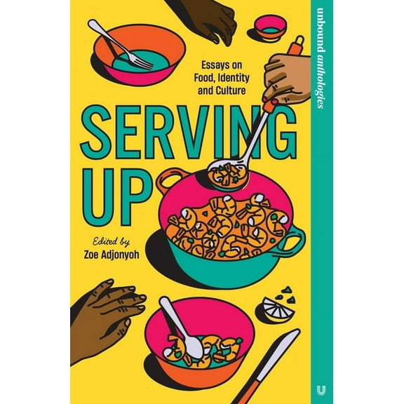 Serving Up: Essays on Food, Identity and Culture, (Paperback)