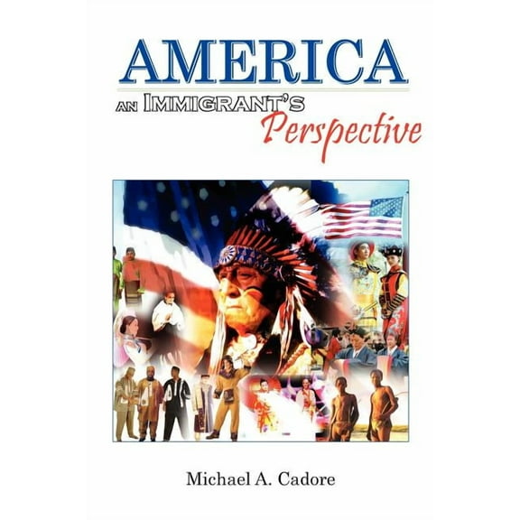 America: An Immigrant's Perspective, (Paperback)