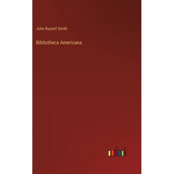 Bibliotheca Americana (Hardcover)