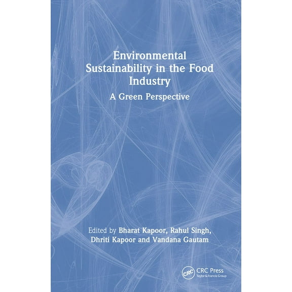 Environmental Sustainability in the Food Industry: A Green Perspective, (Hardcover)