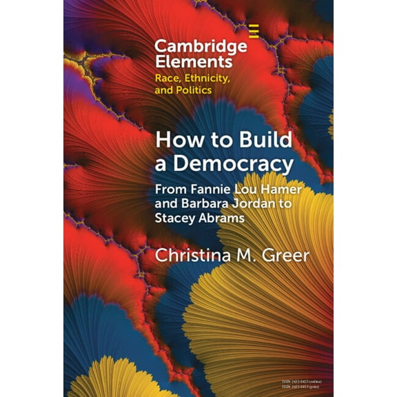 Elements in Race, Ethnicity, and Politic How to Build a Democracy, (Hardcover)
