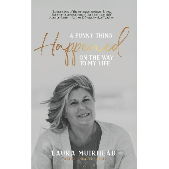 A Funny Thing Happened on The Way to My Life, (Hardcover)