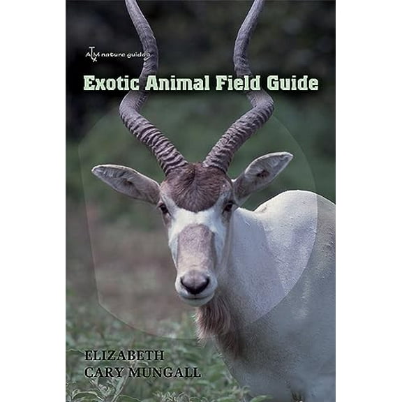 Pre-Owned Exotic Animal Field Guide: Nonnative Hoofed Mammals in the United States, 9781585445554, 158544555X, Paperback, Illustrated edition