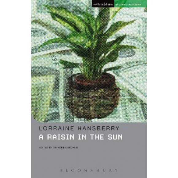 A Raisin In The Sun (Student Editions)