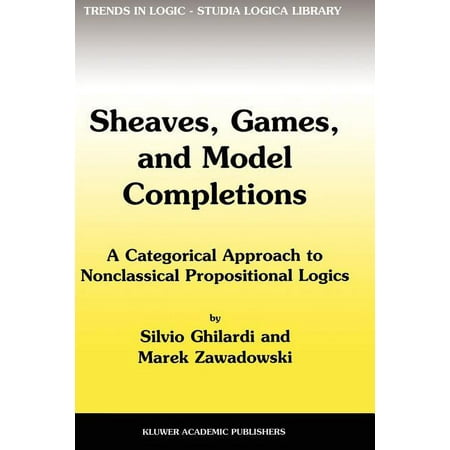 UPC: 9789048160365 | Trends in Logic: Sheaves Games and Model Completions: A Categorical Approach to Nonclassical Propositional Logics (Paperback)