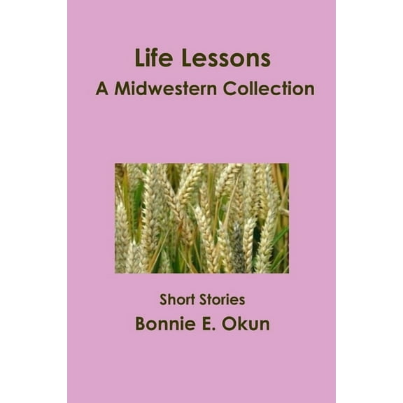 Life Lessons - A Midwestern Collection, (Paperback)