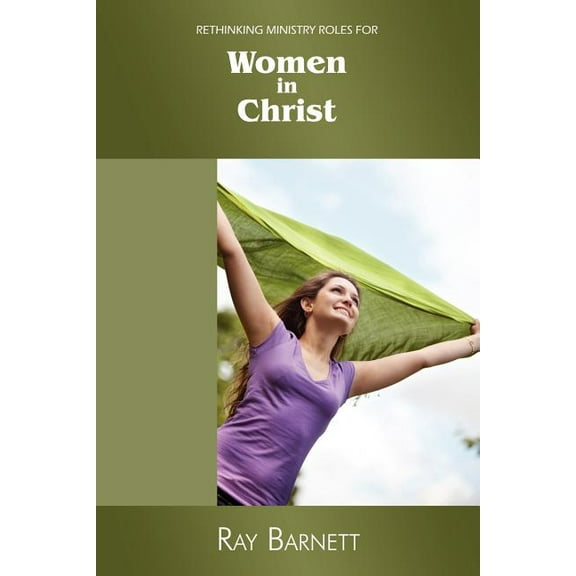 Rethinking ministry roles for women in Christ (Paperback)