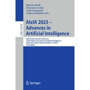 Aixia 2023 - Advances in Artificial Intelligence: Xxiind International Conference of the Italian Association for Artificial Intelligence, Aixia 2023, Rome, Italy, November 6-9, 2023, Proceedings (Pape
