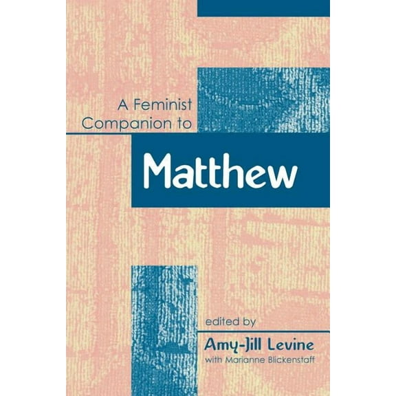Feminist Companion to the New Testament Feminist Companion to Matthew, (Paperback)
