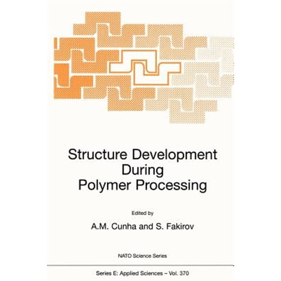 Pre-Owned NATO Science Series E:: Structure Development During Polymer Processing (Paperback)