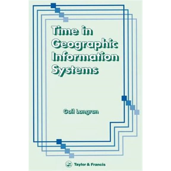 Pre-Owned Technical Issues in GIS Time In Geographic Information Systems, (Paperback)
