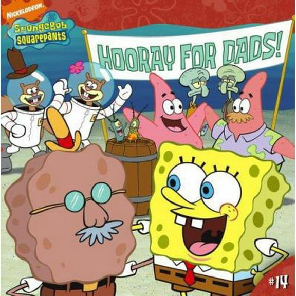 Pre-Owned Hooray for Dads! (Spongebob Squarepants (8x8)) (Paperback) 1416927824 9781416927822