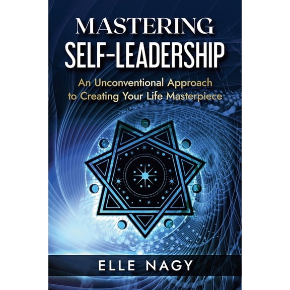 Mastering Self-Leadership, (Paperback)