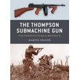 thumbnail image 5 of The Thompson Submachine Gun: From Prohibition Chicago to World War II (Weapon), 5 of 5