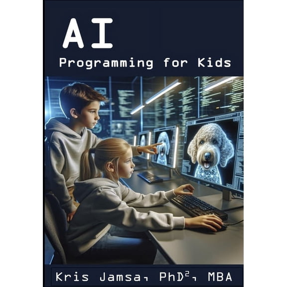 AI Programming for Kids: Master AI and How to Code It, (Paperback)