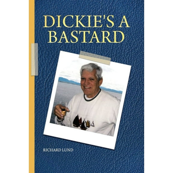 Dickie's a Bastard (Paperback)