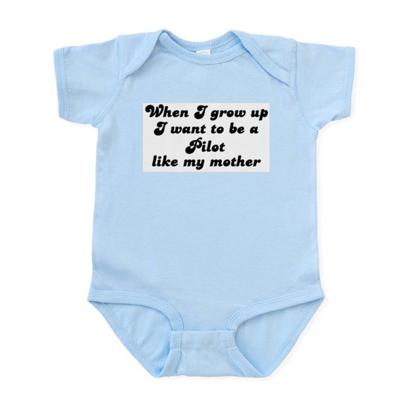 CafePress - Pilot Like My Mother Infant Bodysuit - Baby Light Bodysuit, Size Newborn - 24 Months