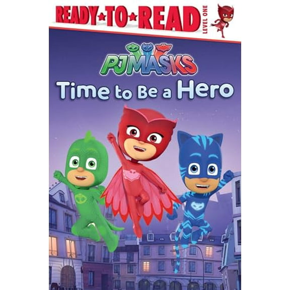 Pre-Owned Time to Be a Hero: Ready-to-Read Level 1 (PJ Masks), 9781481486477, 1481486470, Paperback, Illustrated edition