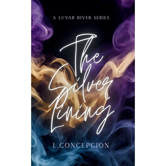 Lunar River The Silver Lining, Book 1, (Paperback)