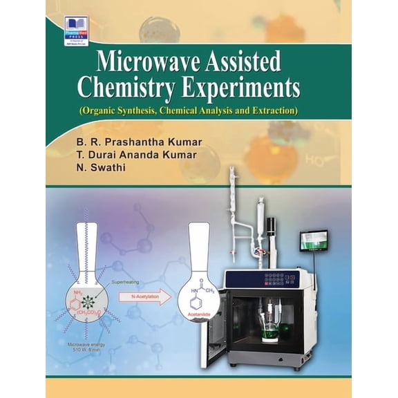 Microwave Assisted Chemistry Experiments: (Organic, Synthesis, Chemical Analysis and Extraction) (Hardcover)