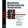 Multiprotocol Network Design and Troubleshooting [Hardcover - Used]