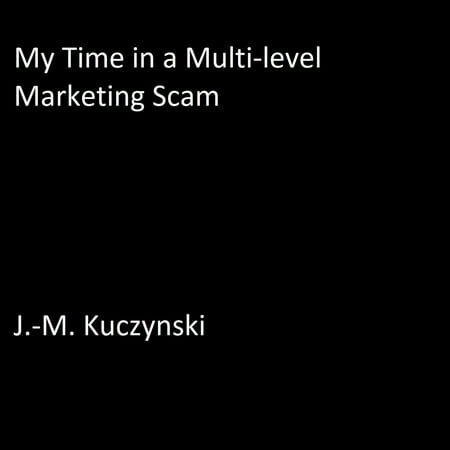 My Time in a Multilevel Marketing Scam -