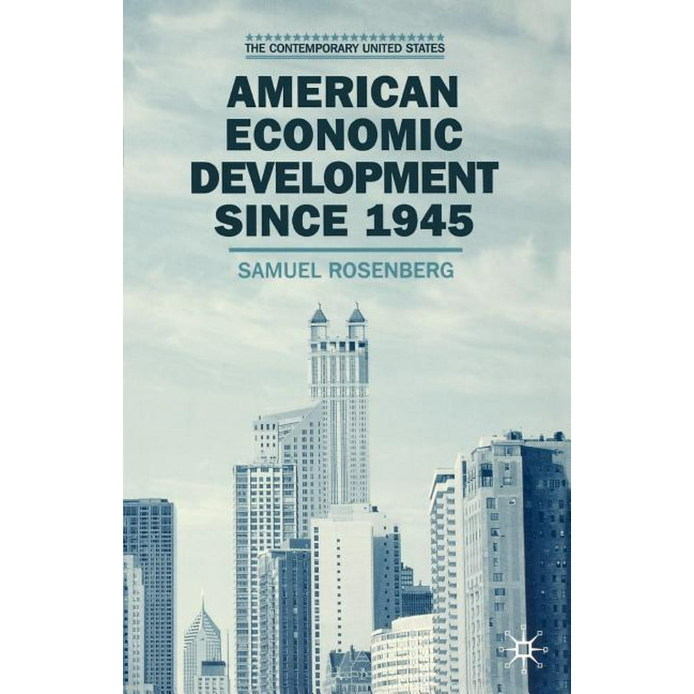 Contemporary United States: American Economic Development Since 1945
