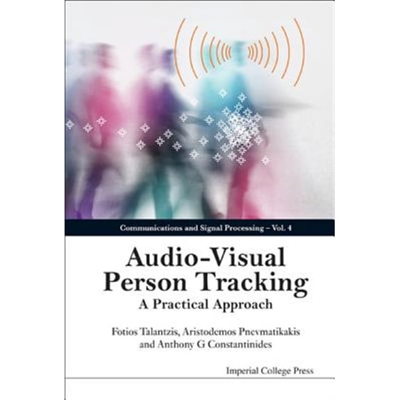 Pre-Owned Communications and Signal Processing: Audio-Visual Person Tracking: A Practical Approach (Hardcover)