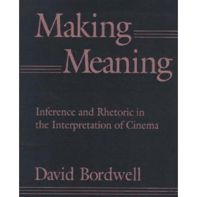 Making Meaning : Inférence et Rhétorique dans l'Interprétation du Cinéma