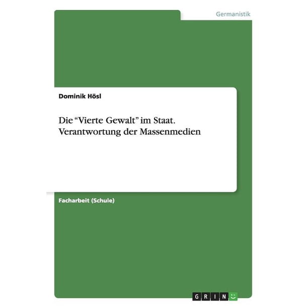 Die Vierte Gewalt im Staat. Verantwortung der Massenmedien (Paperback