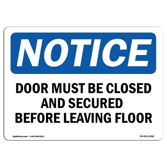 OSHA Notice Sign - Door Must Be Closed And Secured Before Leaving | Decal | Protect Your Business, Construction Site |  Made in the USA