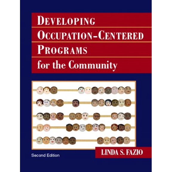 Pre-Owned Developing Occupation-Centered Programs for the Community (Paperback) 0131708082 9780131708082