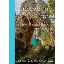 Travel Photo Art Captivating Capri: From Marina Grande to Anacapri, Book 27, (Paperback)