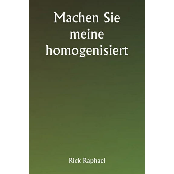 Machen Sie meine homogenisiert, (Paperback)