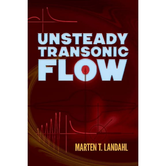 Dover Books on Physics: Unsteady Transonic Flow (Paperback)