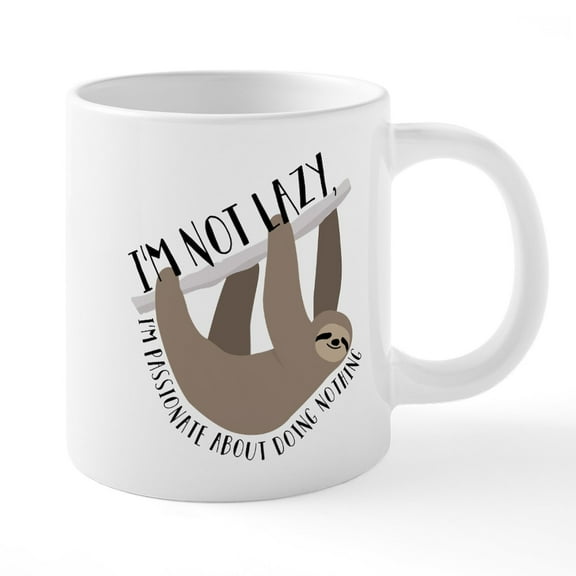 CafePress - I'm Not Lazy Sloth - 20 Oz White Ceramic Mega Mug