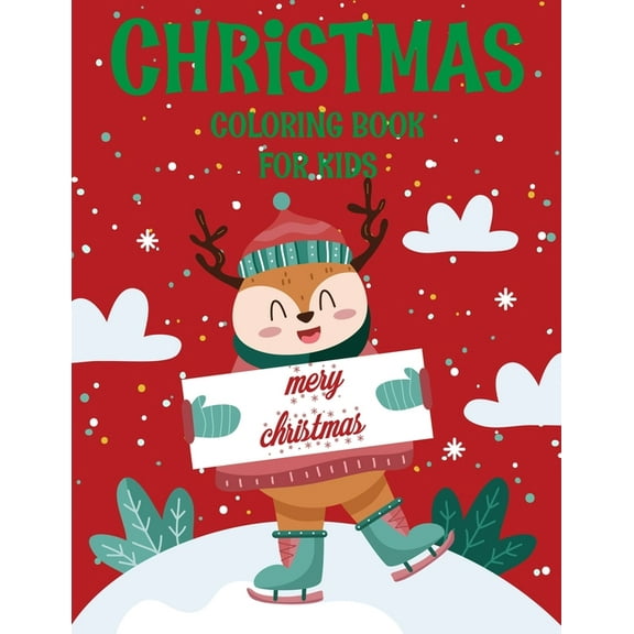 Christmas coloring book for kids. : Fun Children's Christmas Gift or Present for kids.Christmas Activity Book Coloring, Matching, Mazes, Drawing, Cross Words, Color by Number, and More. (Paperback)