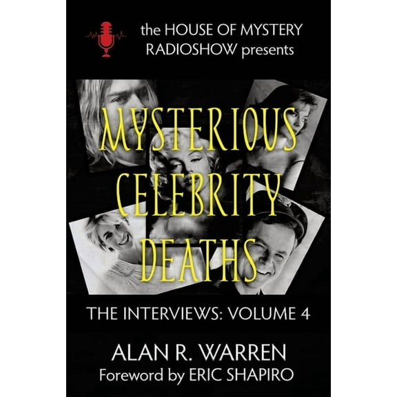 Mysterious Celebrity Deaths: The Interviews (Paperback)