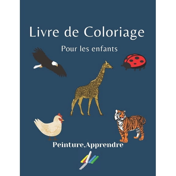 Livre de Coloriage pour les enfants: Peinture, Apprendre, (Paperback)