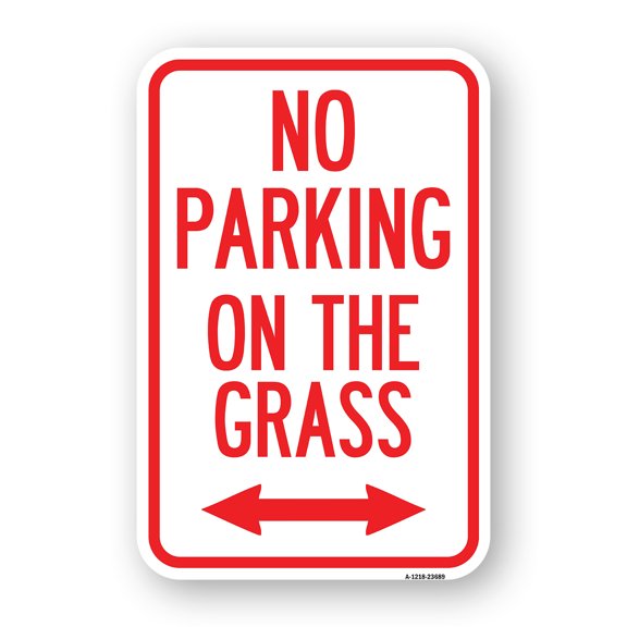 SignMission A-1824-23689 18 x 24 in. Aluminum Sign - No Parking on the Grass with Bidirectional Arrow