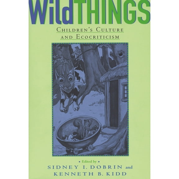 Landscapes of Childhood Wild Things: Children's Culture and Ecocriticism, (Paperback)