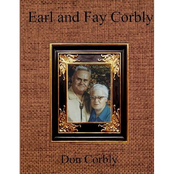 Earl and Fay Corbly, (Paperback)