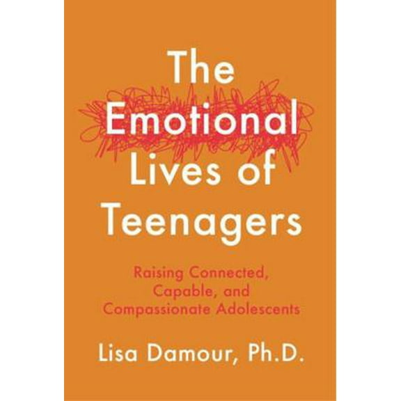 Pre-Owned The Emotional Lives of Teenagers: Raising Connected, Capable and Compassionate Adolescents (Paperback) 1838956964 9781838956967